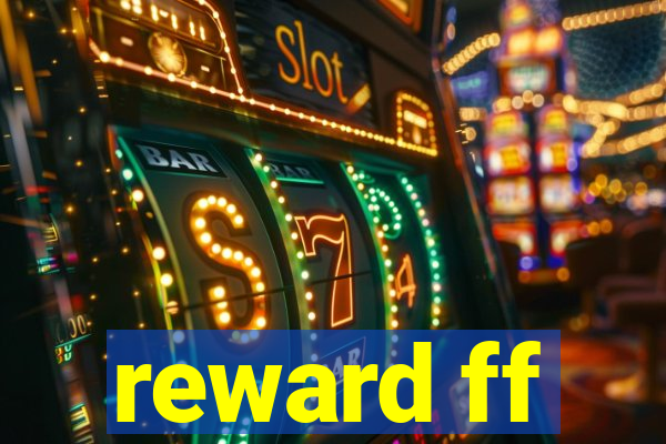 reward ff